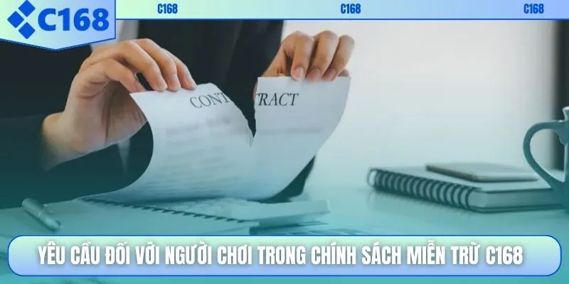 Yêu cầu đối với người chơi trong chính sách miễn trừ C168